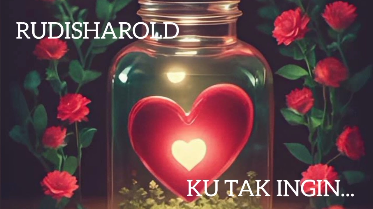 Ku Tak Ingin..-||RudisHarold