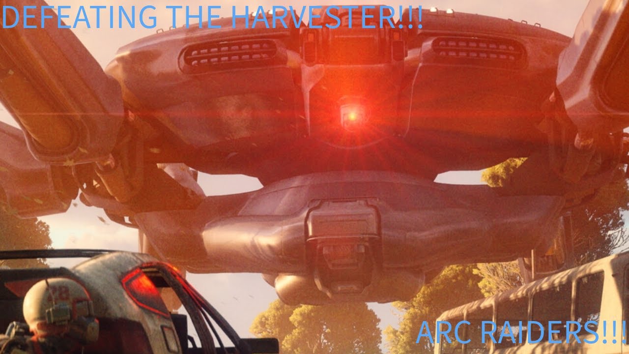DEAFEATING THE HARVESTER IN ARC RAIDERS!!!!