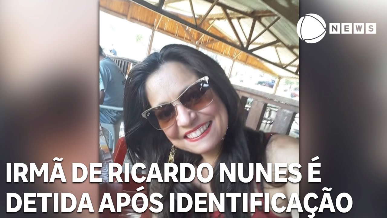 Irmã de Ricardo Nunes é detida após identificação por câmeras de monitoramento em SP