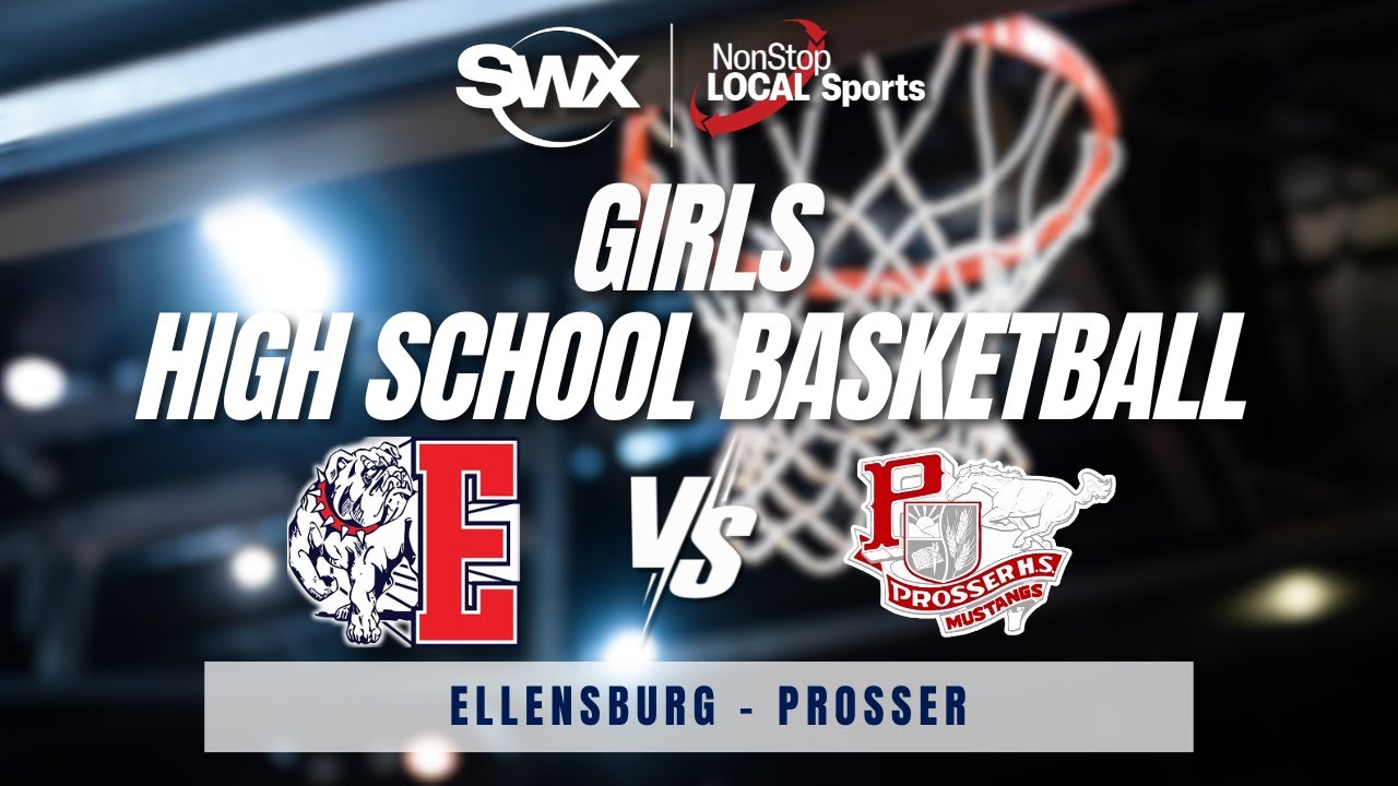 Ellensburg v Prosser Girls High School Basketball | SWX Local Sports