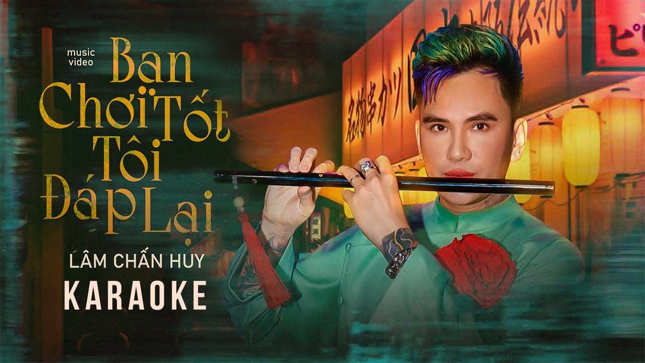 [KARAOKE ] Bạn Chơi Tốt Tôi Đáp Lại - Lâm Chấn Huy