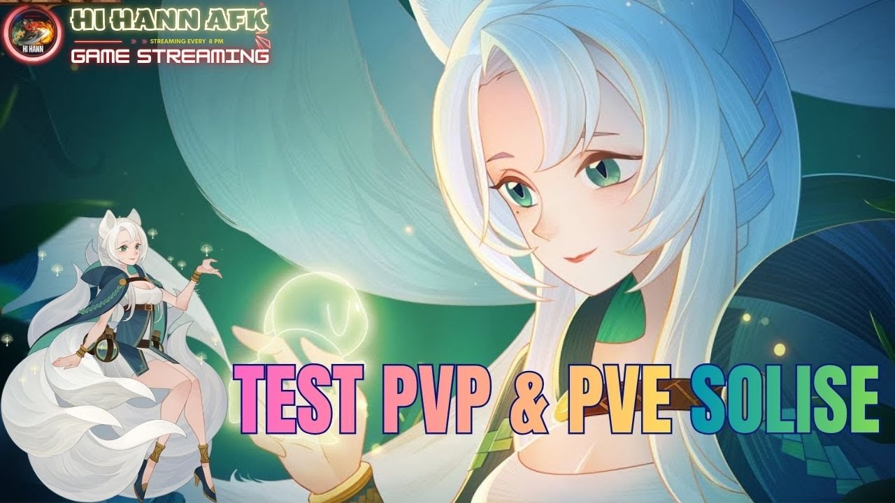 Test PVP & PVE Nhân Vật Hỗ Trợ Mạnh Nhất Sắp Ra Mắt SOLISE - AFK Journey