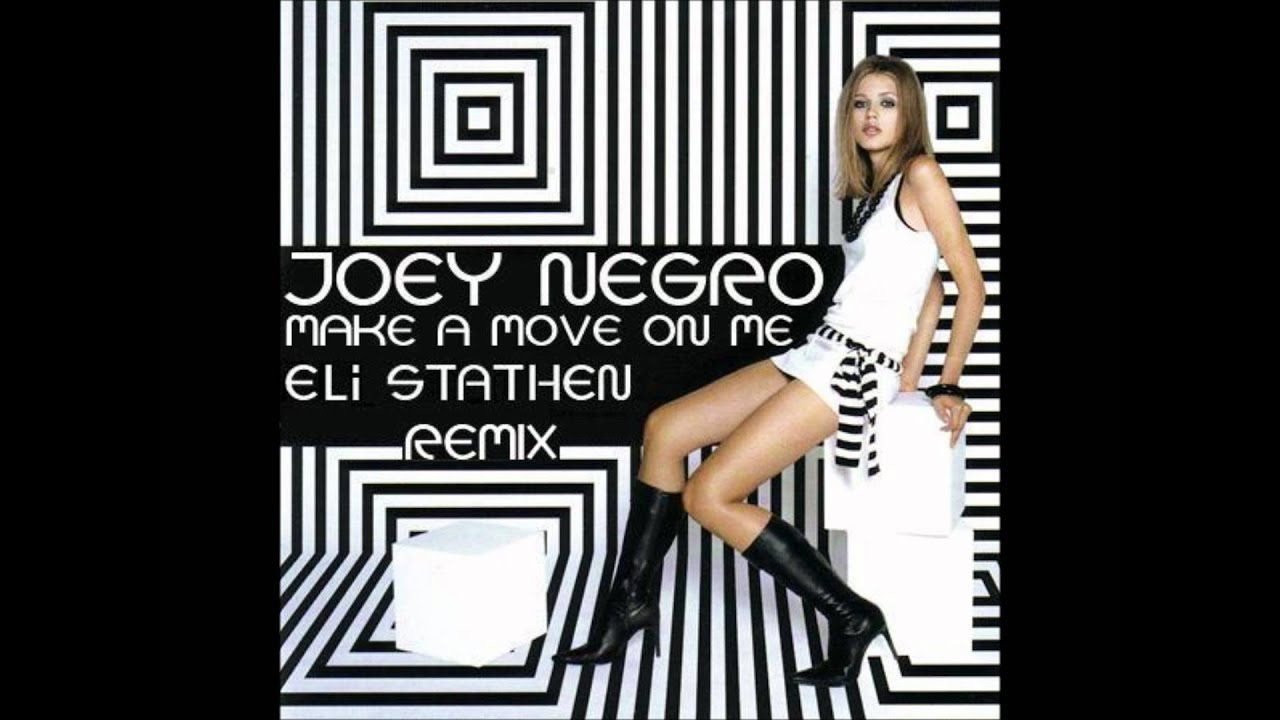 Joey Negro - Make A Move On Me (Eli Stathen Remix)