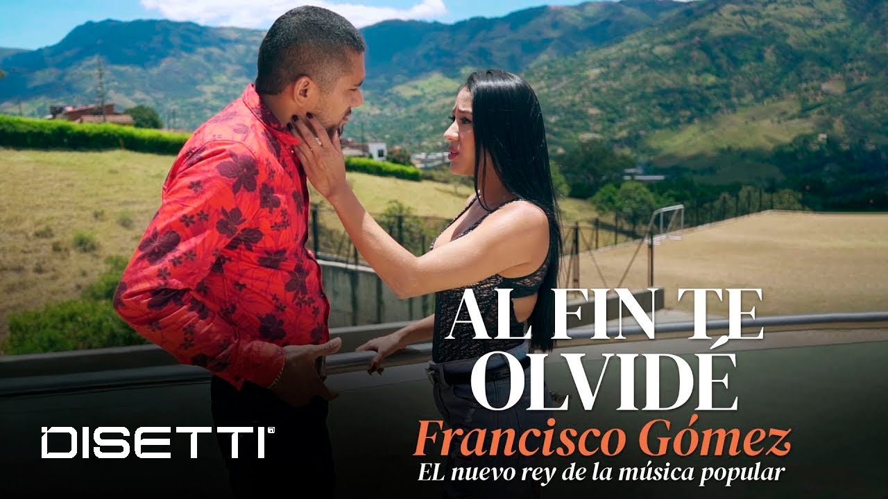 Francisco Gómez - Al Fín Te Olvidé (Video Oficial) | 