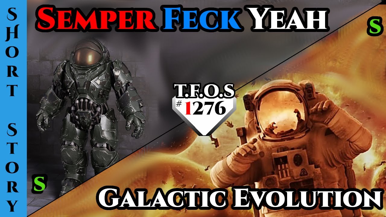 Reddit Story | Semper Feck Yeah & Galactic Evolution  | HFY | Humans Are Space Orcs 1276