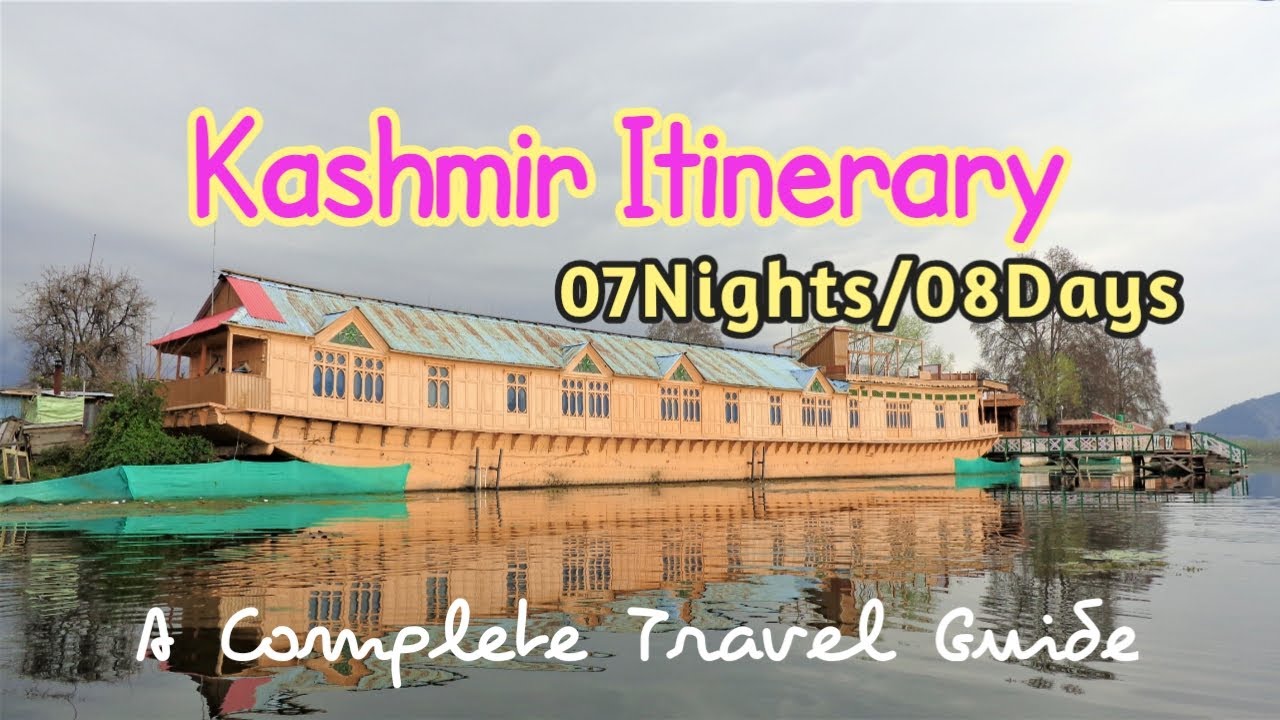 Kashmir Itinerary (7N/8D) | Kashmir Tour Plan | Srinagar, Gulmarg & Pahalgam |Jammu & Kashmir, India