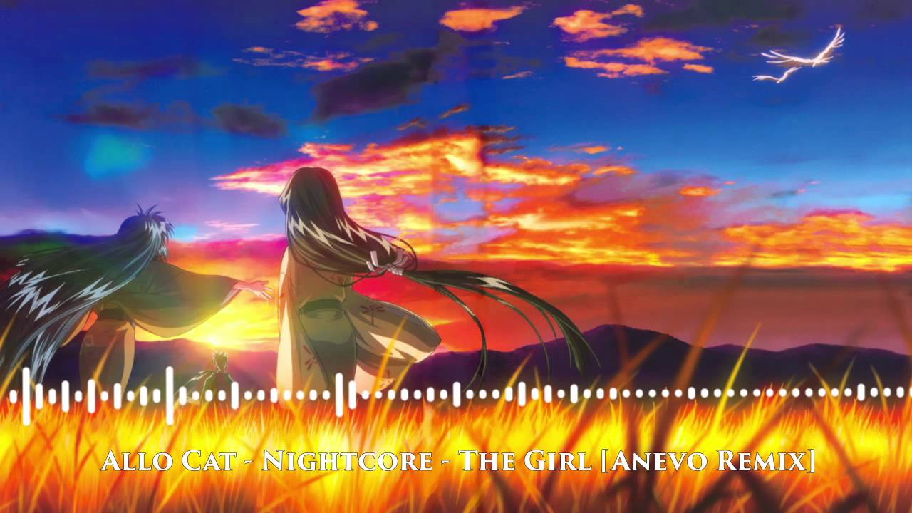 Nightcore - The Girl [Anevo Remix]