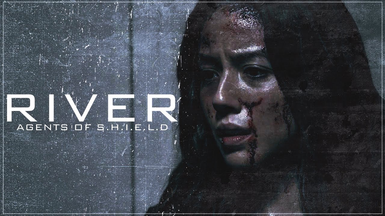 RIVER | Agents of SHIELD
