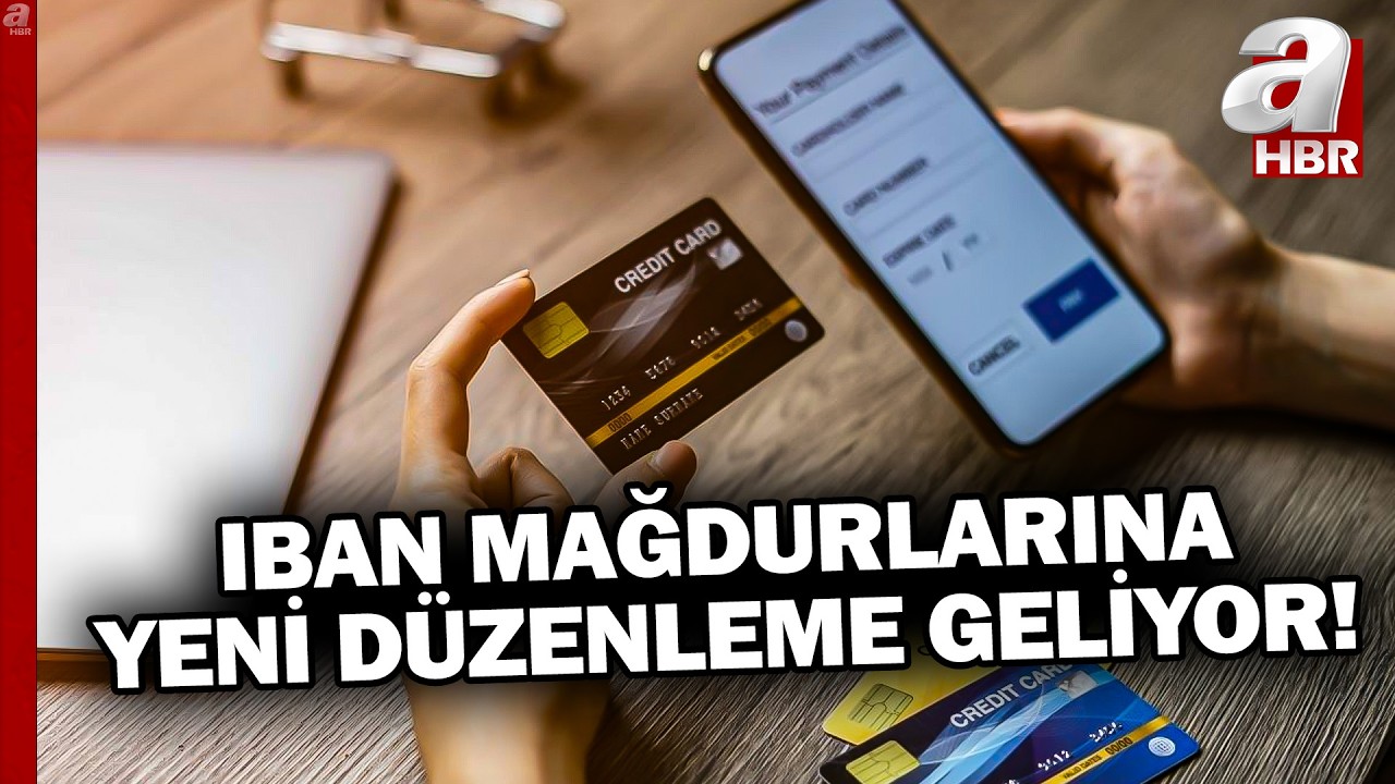 IBAN Mağdurlarına Yeni Düzenleme Geliyor! IBAN Dolandırıcılığı Nasıl Önlenecek? | A Haber