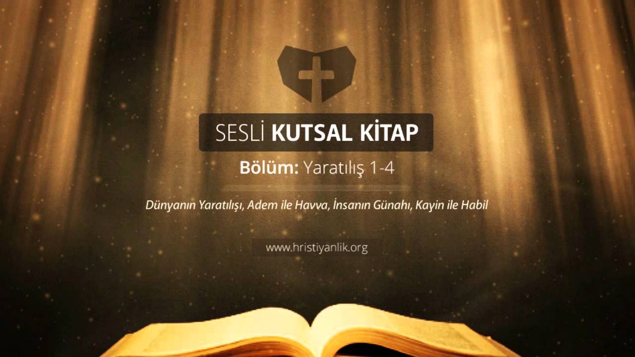 Kutsal Kitap, Yaratılış 1-4 (Dünyanın Yaratılışı, Adem ile Havva)