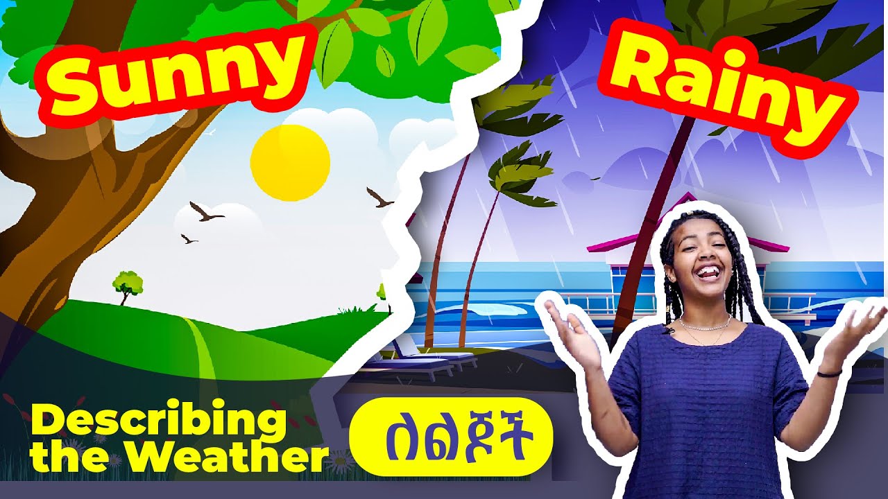 Part-5 ስለ አየሩ ሁኔታ በእንግሊዝኛ መናገር!  | Sunny, Rainy, Cloudy  |  Yimaru KIDS