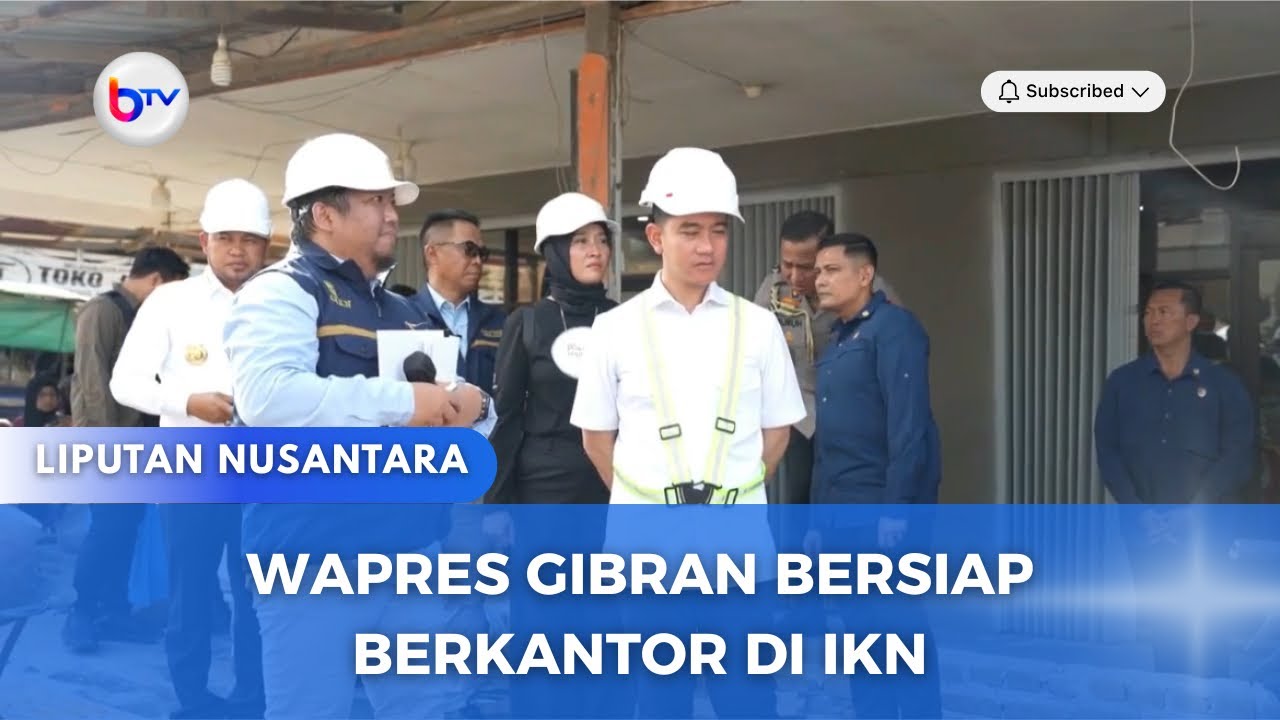 WAPRES GIBRAN BERSIAP BERKANTOR DI IKN 