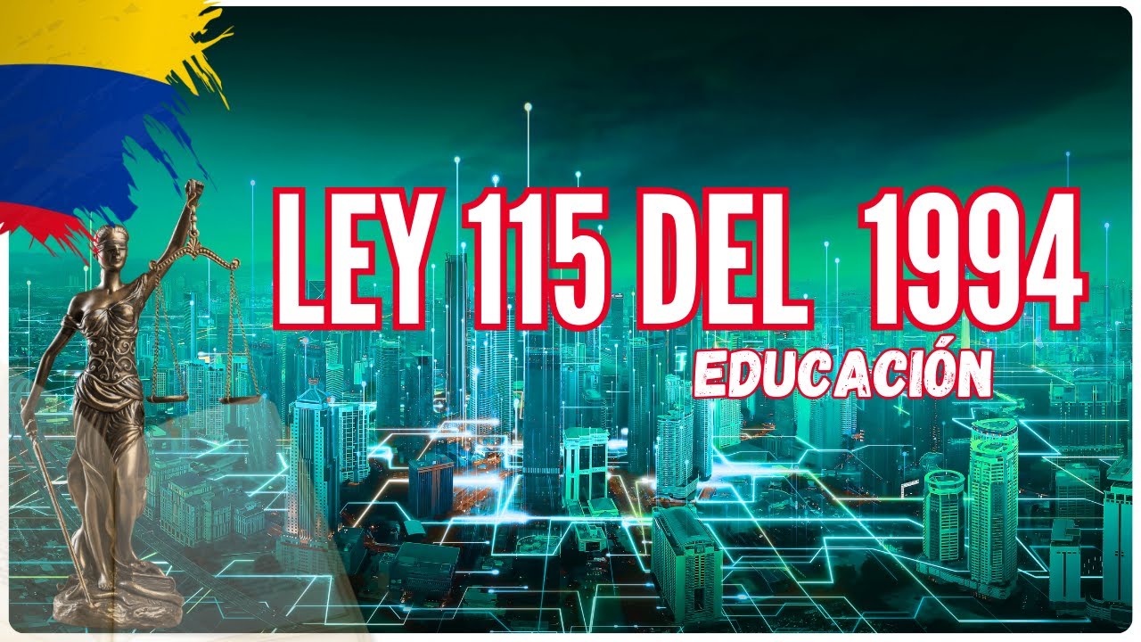 📚 Ley 115 del 1994 Educación