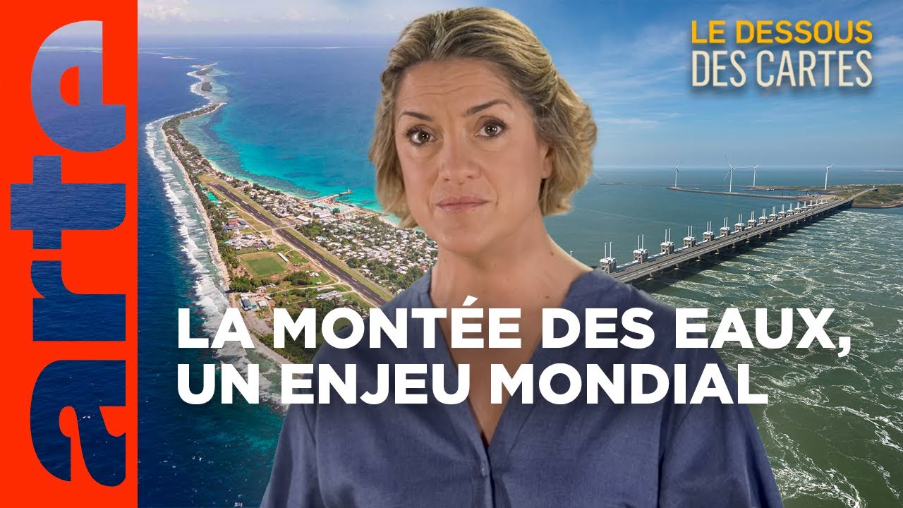 La montée des eaux, un enjeu mondial | Le Dessous des Cartes | ARTE 