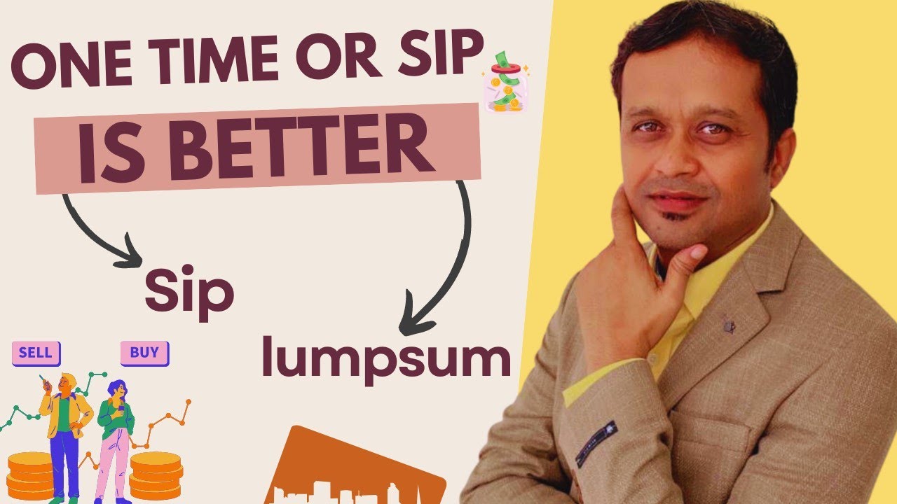 One time or SIP is better