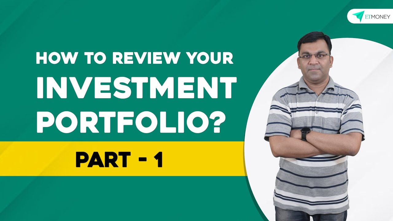 8-Step Process to Review Your Investment Portfolio and Increase Returns | Part -1 | ETMONEY