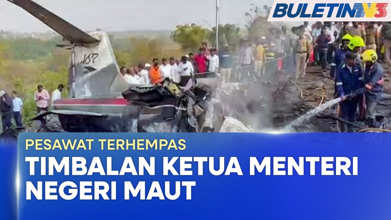 PESAWAT TERHEMPAS | Timbalan Ketua Menteri Negeri Maharashtra Maut Nahas Pesawat Peribadi (BU)