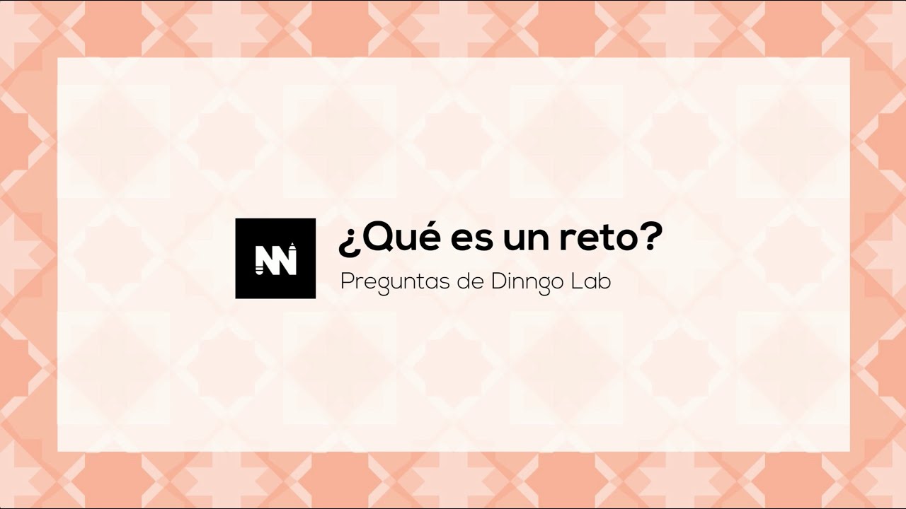 Preguntas de Dinngo Lab - ¿Qué es un reto en Design Thinking?