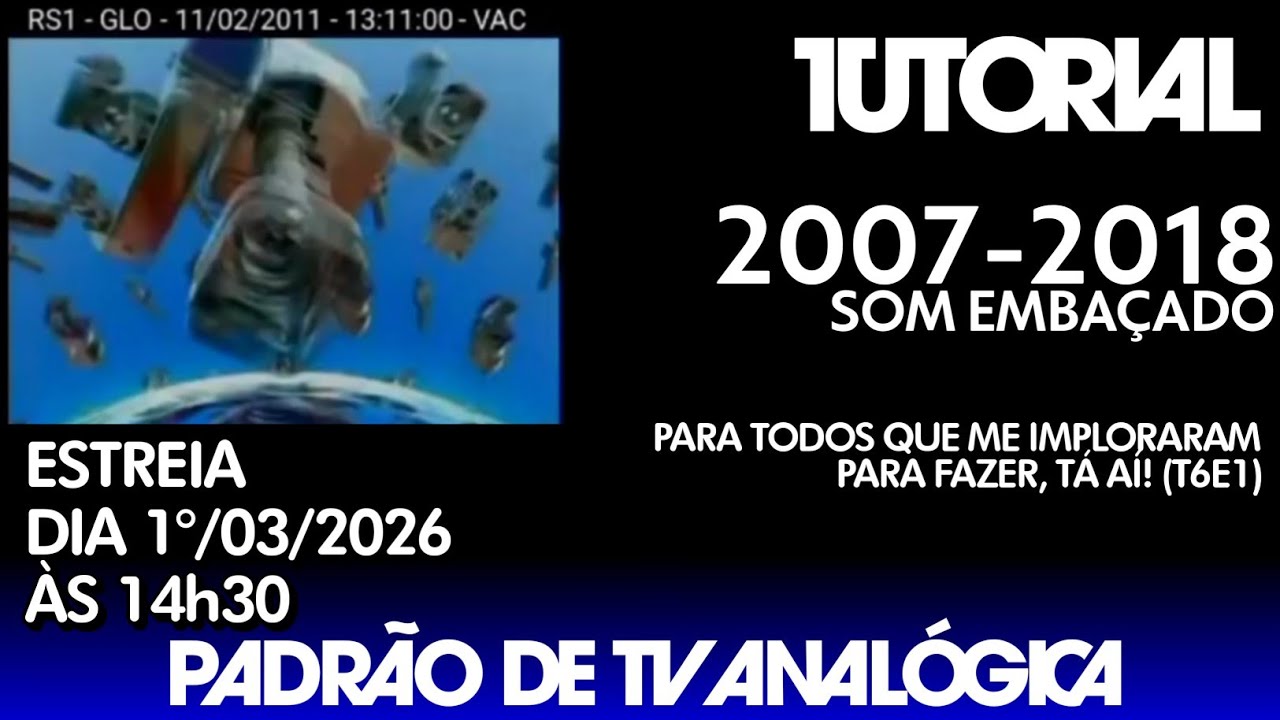 Tutoriais T6E1. Padrão de TV Analógica - Som embaçado (2007-2018)