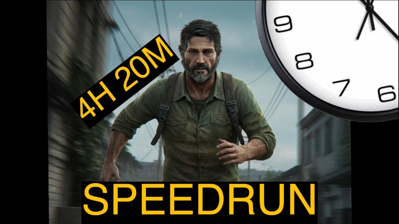 The last of us part 1 SPEEDRUN
