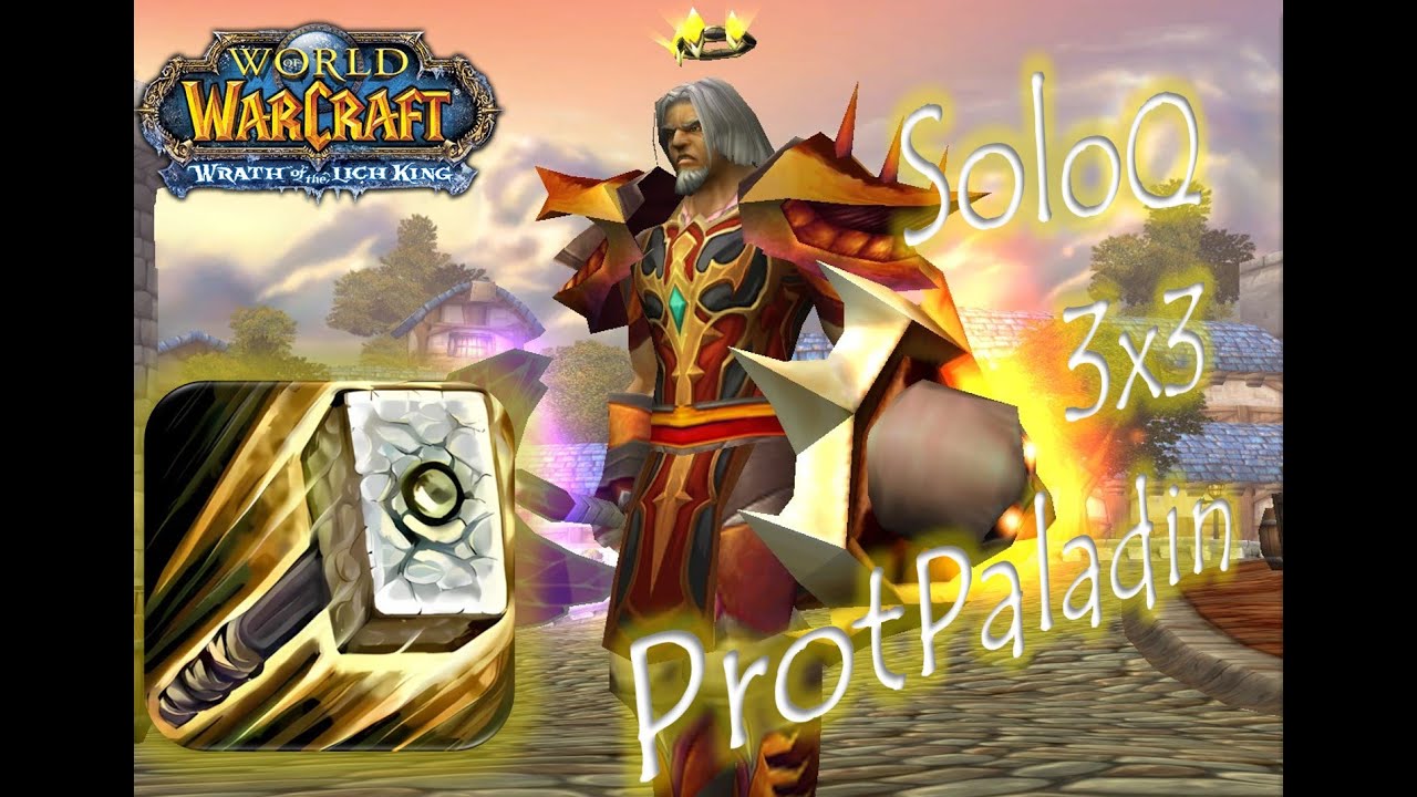 Prot Paladin 3x3 Solo 3.3.5 #14 World of Warcraft Circle [Arena 3x3] [2300 MMR+]