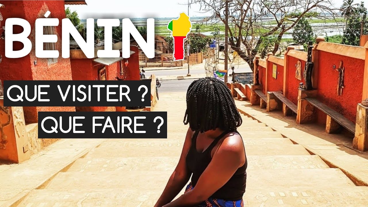 B&eacute;nin | Que visiter ? | Que faire?