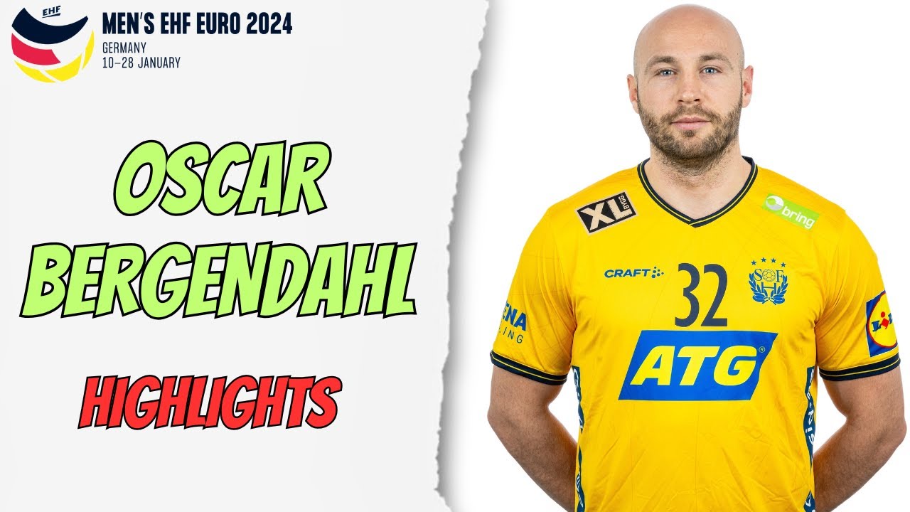 Los Mejores GOLES de OSCAR BERGENDAHL en la EHF EURO 2024