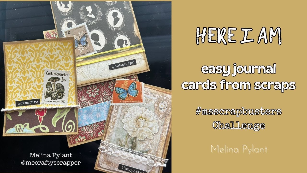 HERE I AM | EASY JOURNAL CARDS FROM SCRAPS | NEW KITS | #msscrapbusters EPISODE 140
