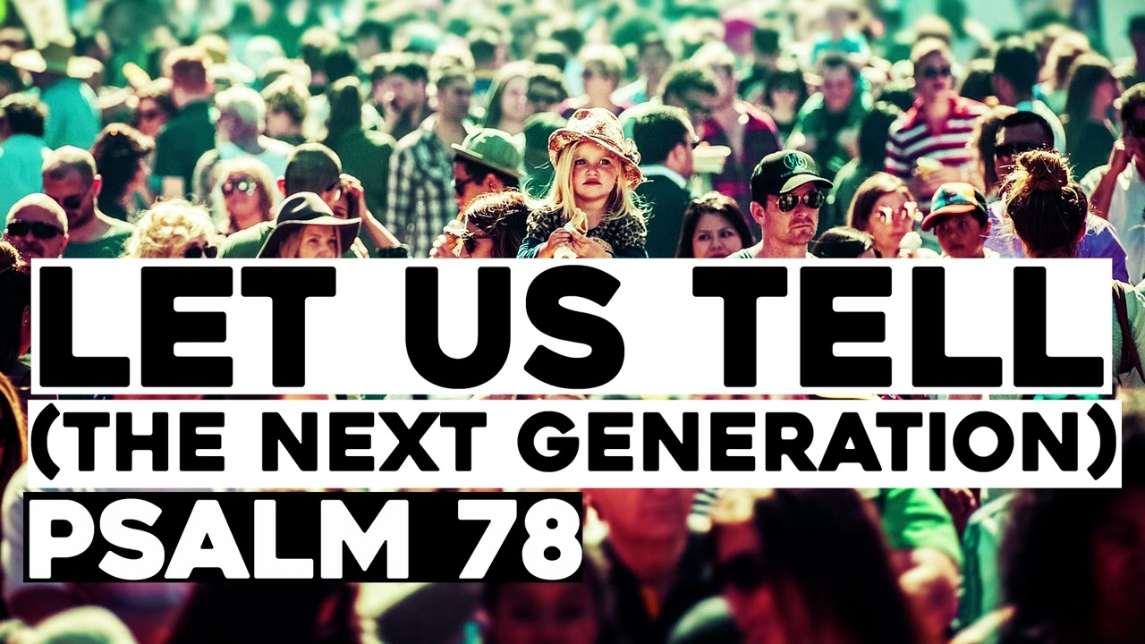 Let Us Tell (Christian Song) - Psalm 78 | Songs From The Psalms