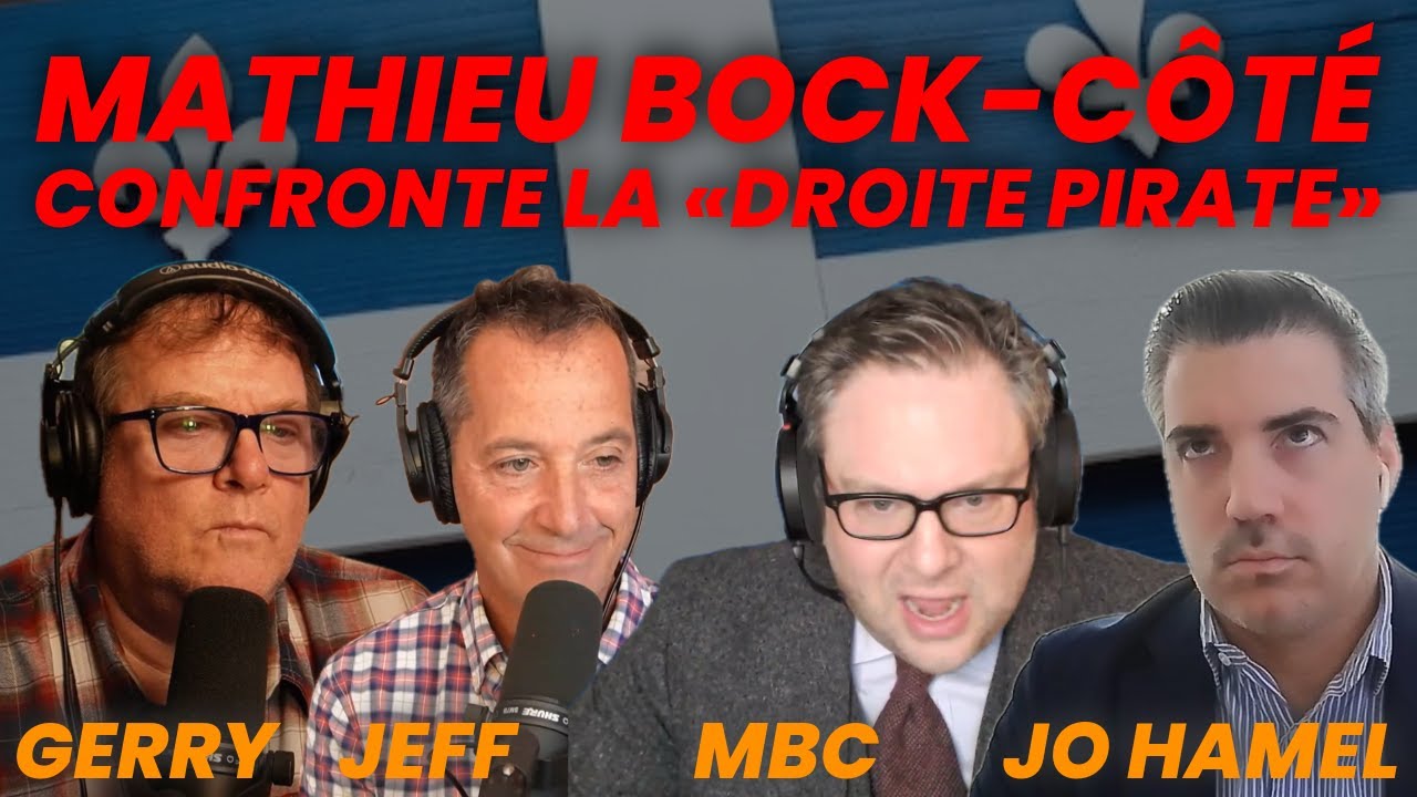 DÉBAT HOULEUX SUR LE PAYS QUÉBEC : MATHIEU BOCK-CÔTÉ RENCONTRE LA «DROITE PIRATE»