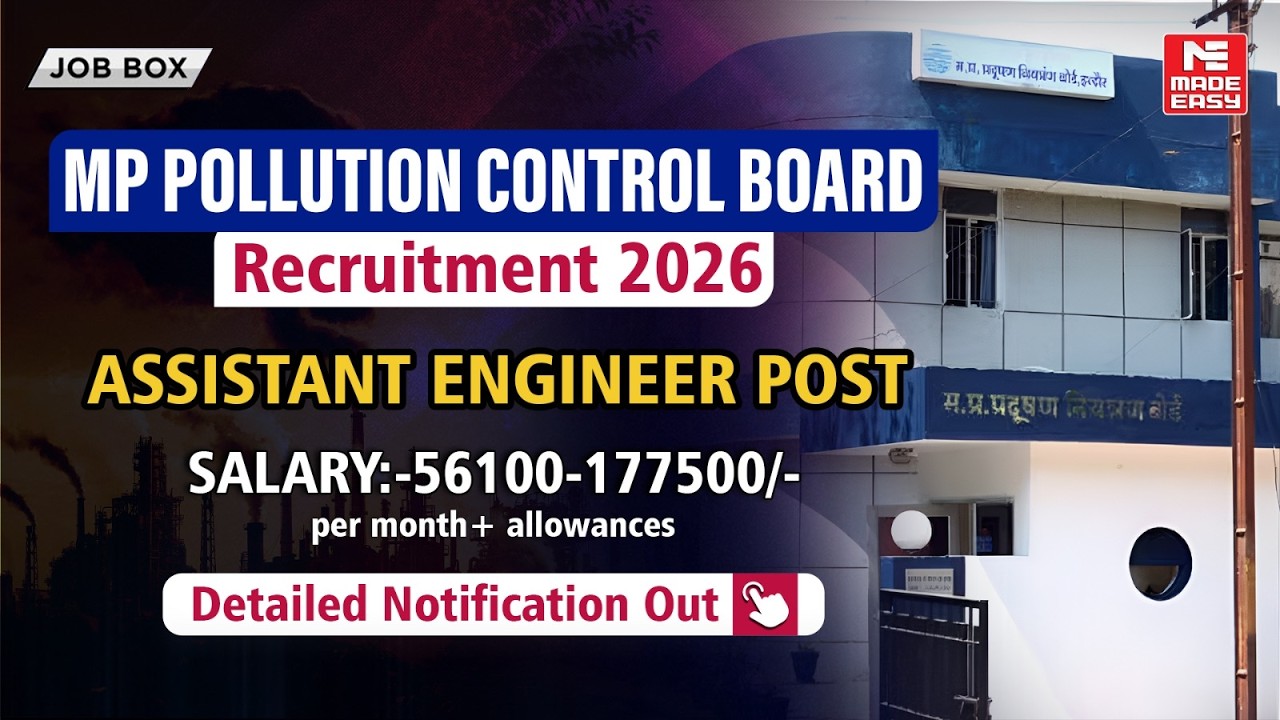 MP Pollution Control Board AE 2026 | Vacancy, Eligibility, Selection Process, Salary and More!