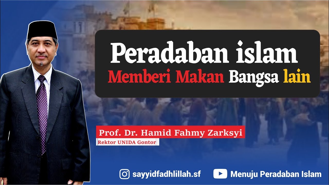 Peradaban Islam & Barat | KH Hamid Fahmy Zarkasyi