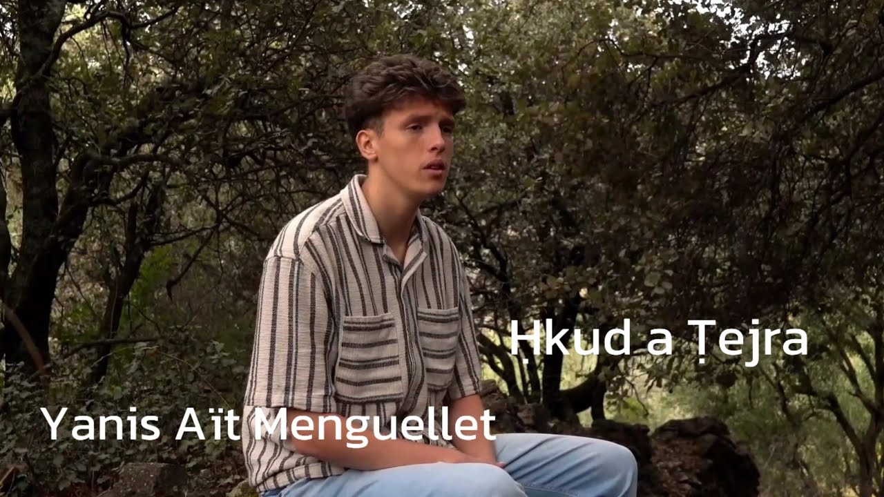 Clip ✨Ḥkud a Ṭejra✨ - Yanis Aït Menguellet