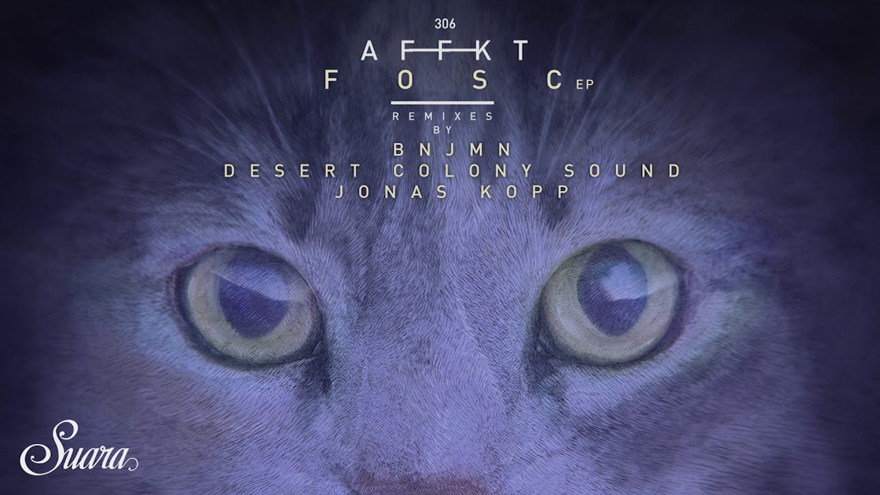 AFFKT - Fosc (Original Mix) [Suara]
