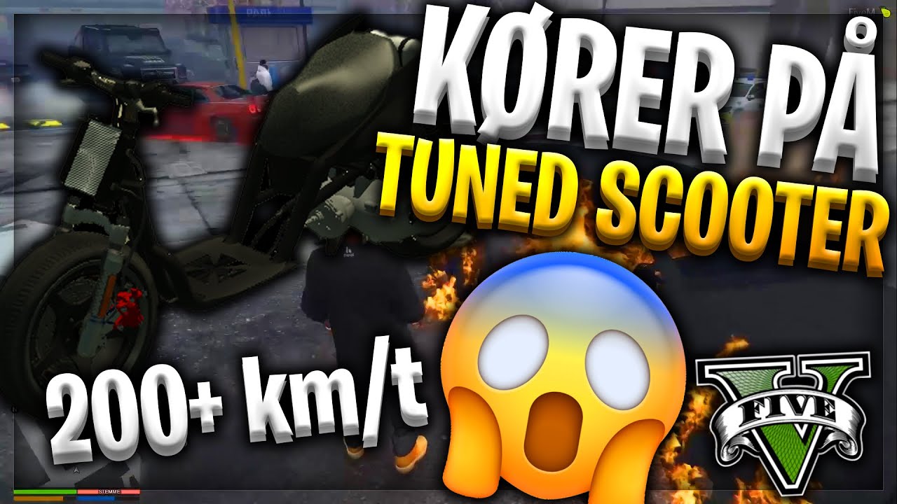GTA 5 RP - K&Oslash;RER P&Aring; TUNED SCOOTER!