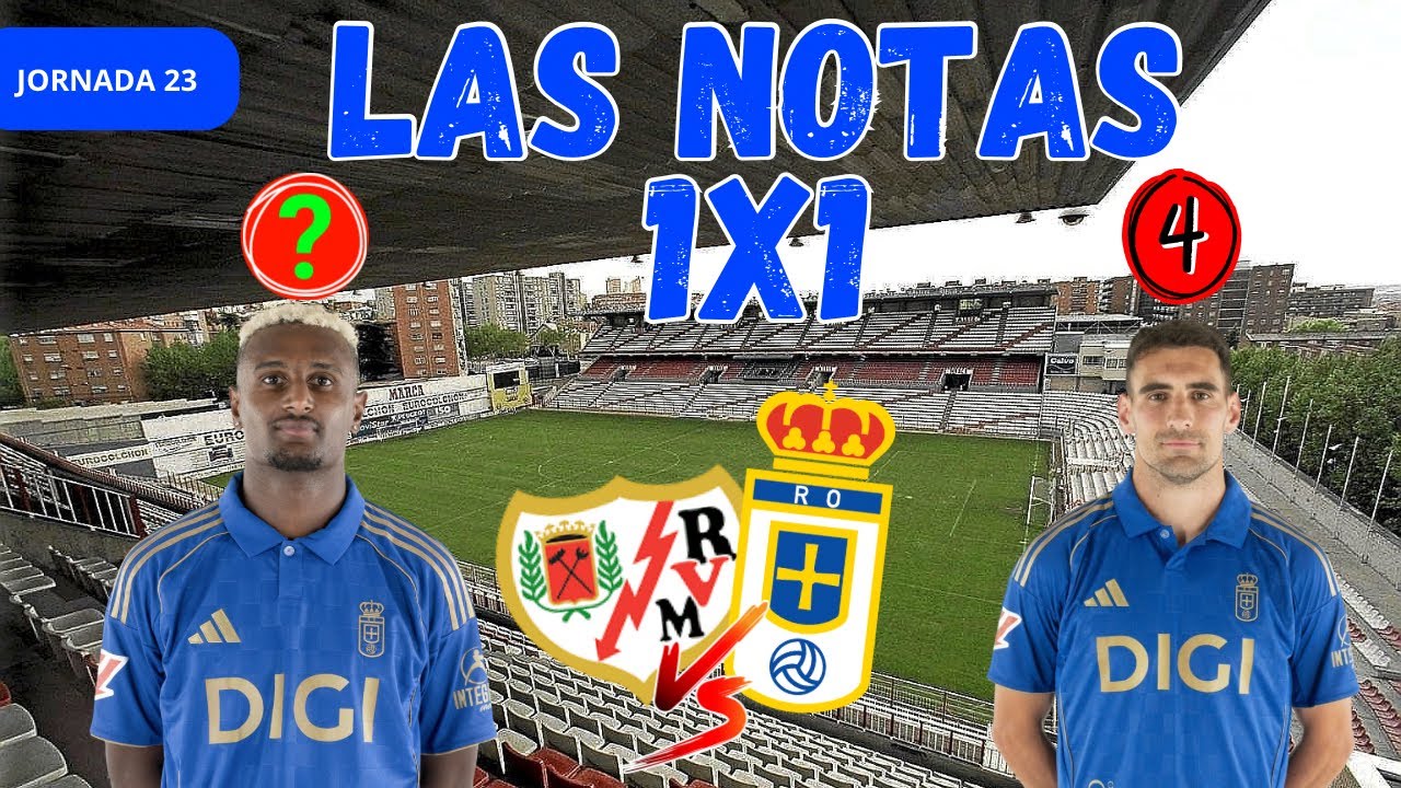 LAS NOTAS (1X1): RAYO VALLECANO 3 VS 0 REAL OVIEDO