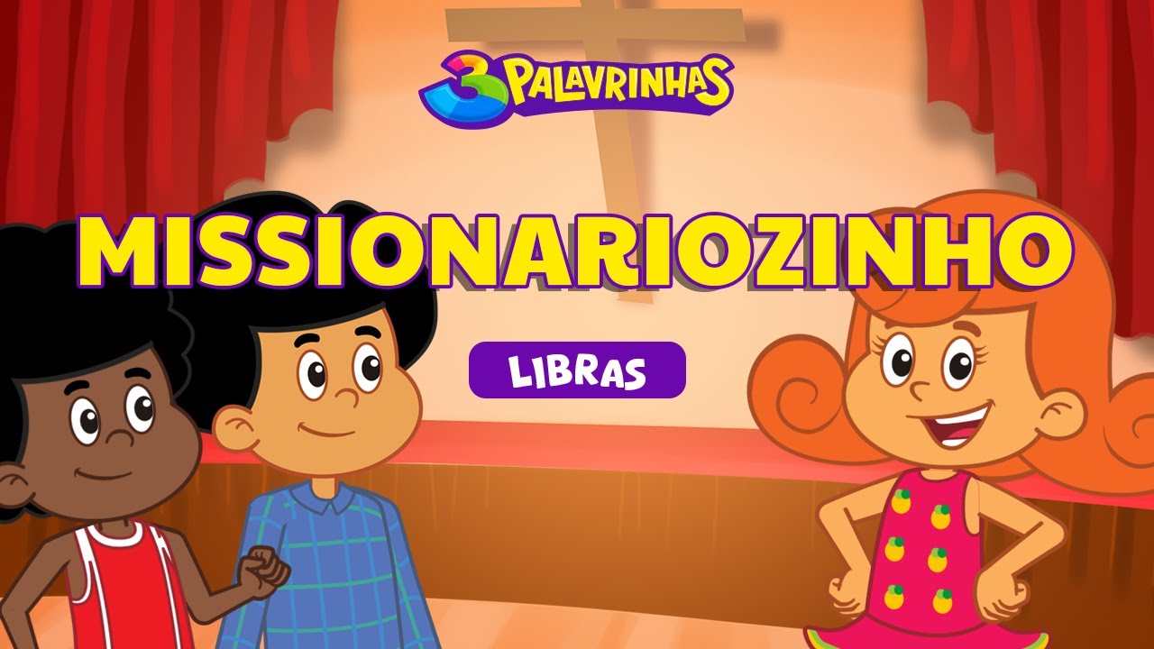 MISSIONARIOZINHO em LIBRAS - 3PALAVRINHAS - VOLUME 1