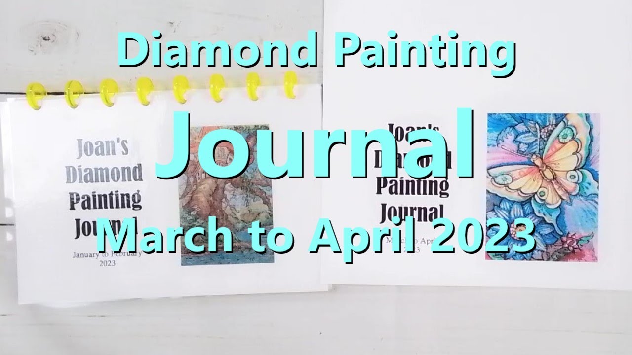 Diamond Painting Journal - March to April 2023