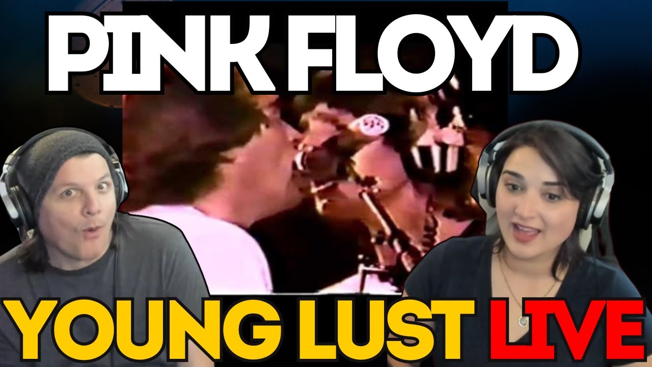 PINK FLOYD - Young Lust | РЕАКЦИЯ НА ПЕРВОЕ ЖИВОЕ ВЫСТУПЛЕНИЕ | Лучше, чем альбомная версия?