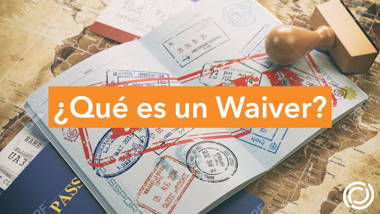 #12 - &iquest;Qu&eacute; es un Waiver?