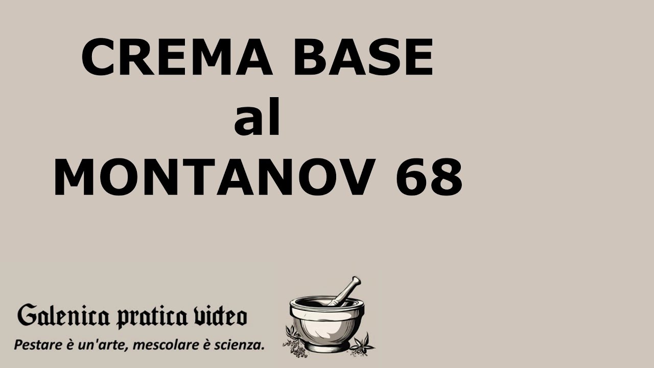 Crema Base al MONTANOV 68 galenica pratica video corsi laboratorio farmacia