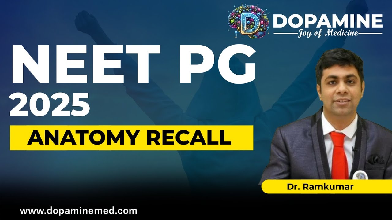 Anatomy PG NEET 2025 Recall - By Dr. Ramkumar, Dopamine App | | Best app for NEET PG preparation |