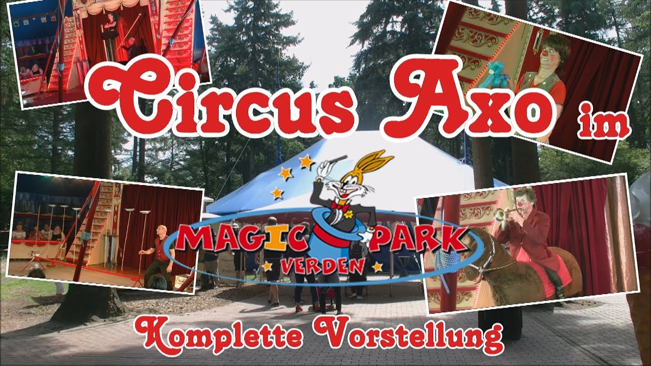 Circus Axo (Komplette Vorstellung 2017) (Magic Park Verden) | Felix Unterweg | 1080p HD