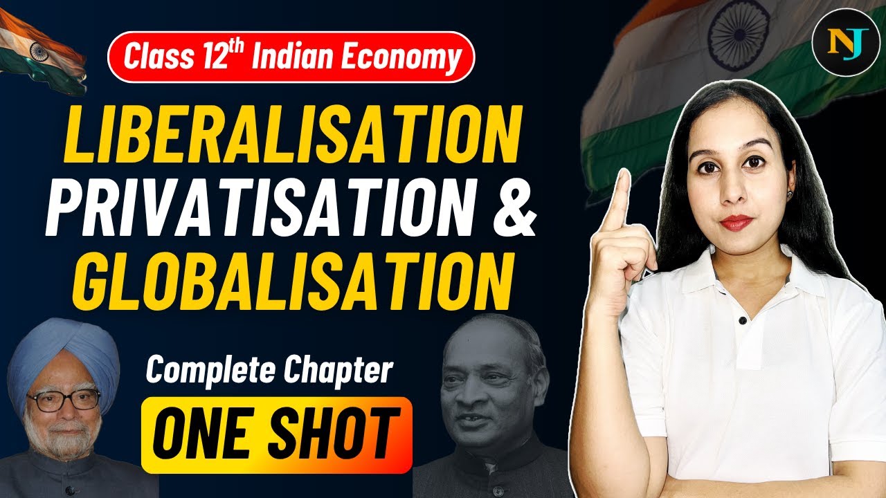 Liberalisation, Privatisation & Globalisation | One Shot🔥| Indian Economy | Class 12 | Chap 3