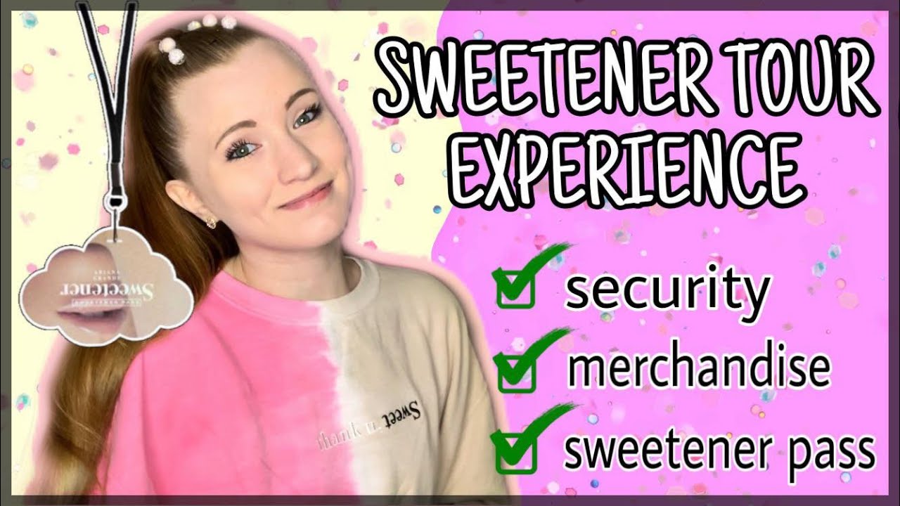 Sweetener Tour EXPERIENCE | Sara Harlee