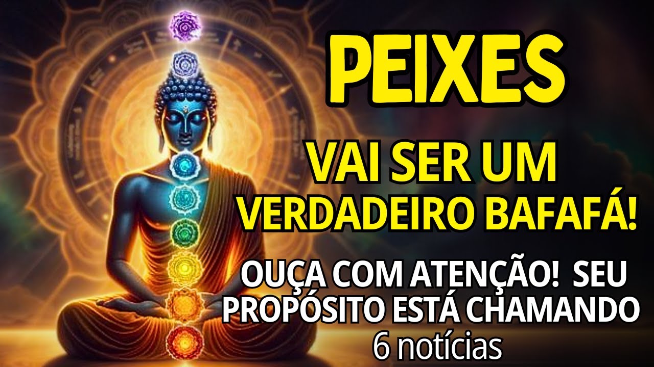 PEIXES ♓ VAI SER UM BAFAFÁ! ALGUÉM VAI COMER TERRA😱 OUÇA COM ATENÇÃO! O SEU PROPÓSITO ESTÁ CHAMANDO