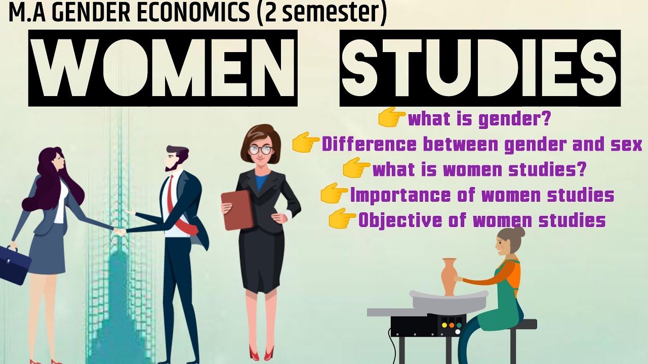 Meaning of women studies || Importance & objective of women studies || M.A GENDER ECONOMICS
