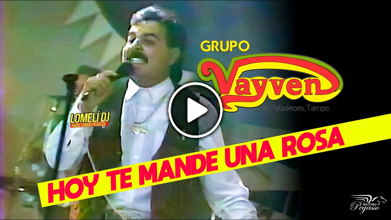 1995 - HOY TE MANDE UNA ROSA - Grupo VayVen - El VayVen del Amor -