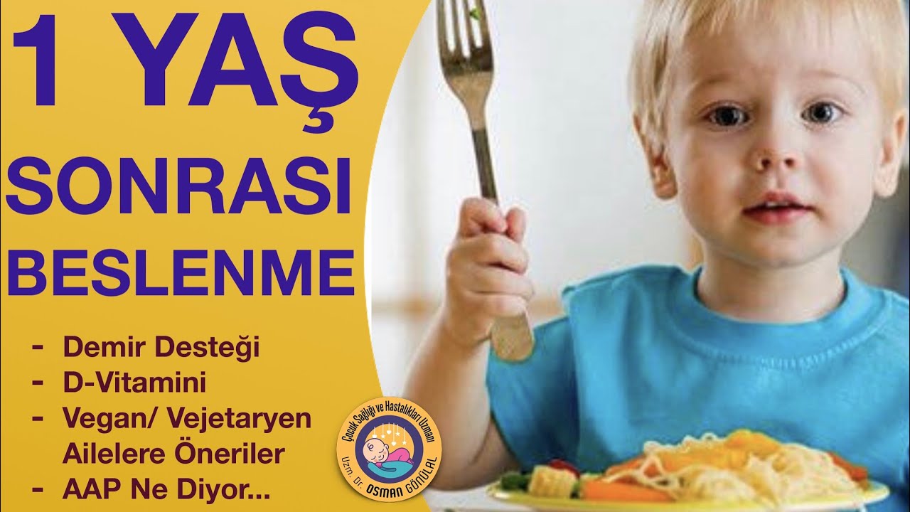 1 Yaş Bebek Beslenmesi (Demir Desteği, D Vitamini, Vegan, Vejetaryen...)