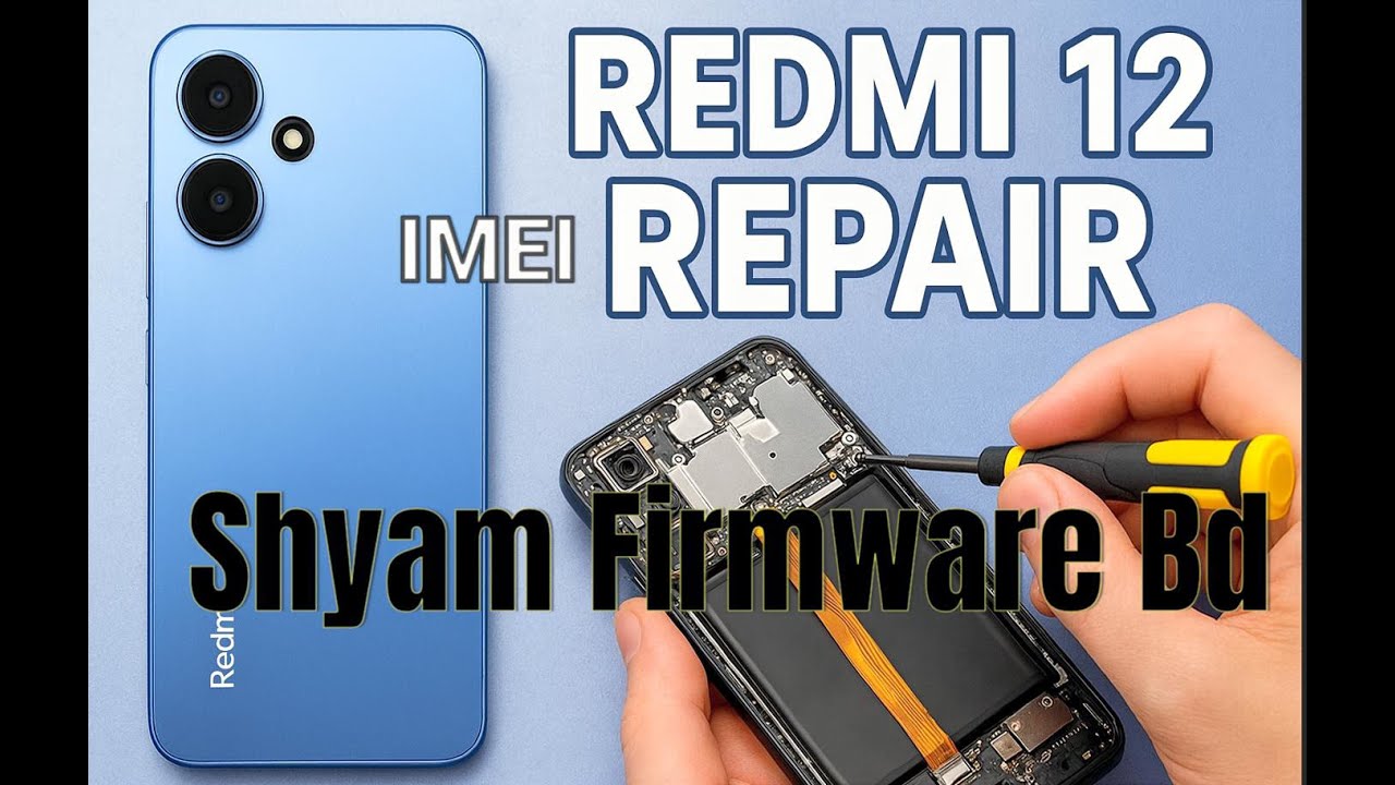 REDMI 12 IMEI REPAIR, 2025 Mobile Flashing, FRP Bypass, Unlock Tools, Flash Files, software, frp,